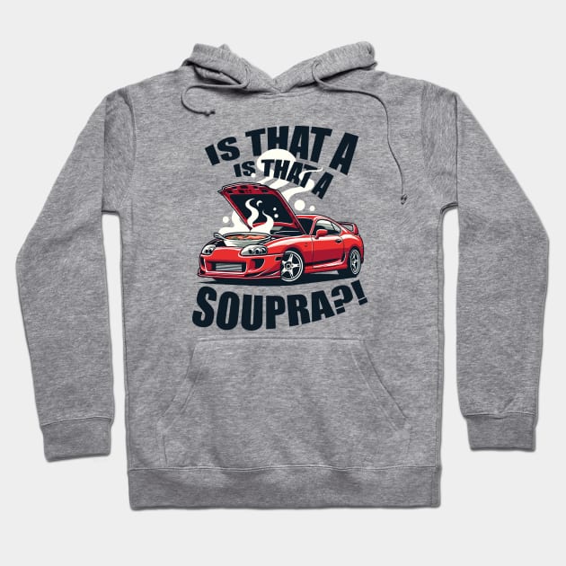 IS THAT A SUPRA?! Funny design Hoodie by Gab Designs Stuff